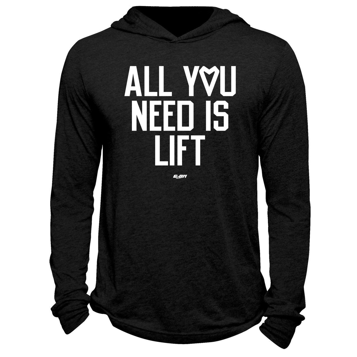 All You Need Is Lift Hoodie