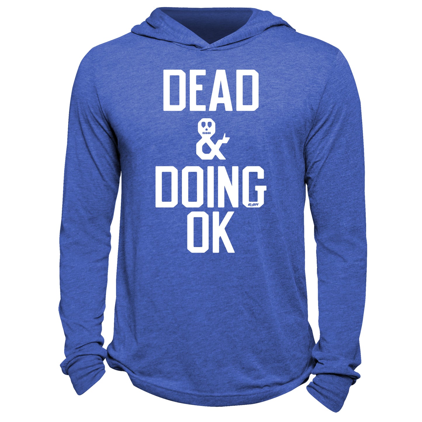 Dead & Doing OK Hoodie