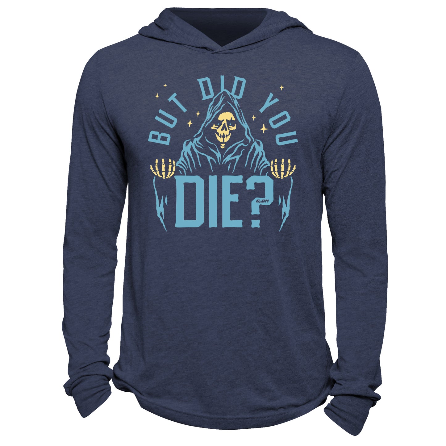 But Did You Die? Hoodie