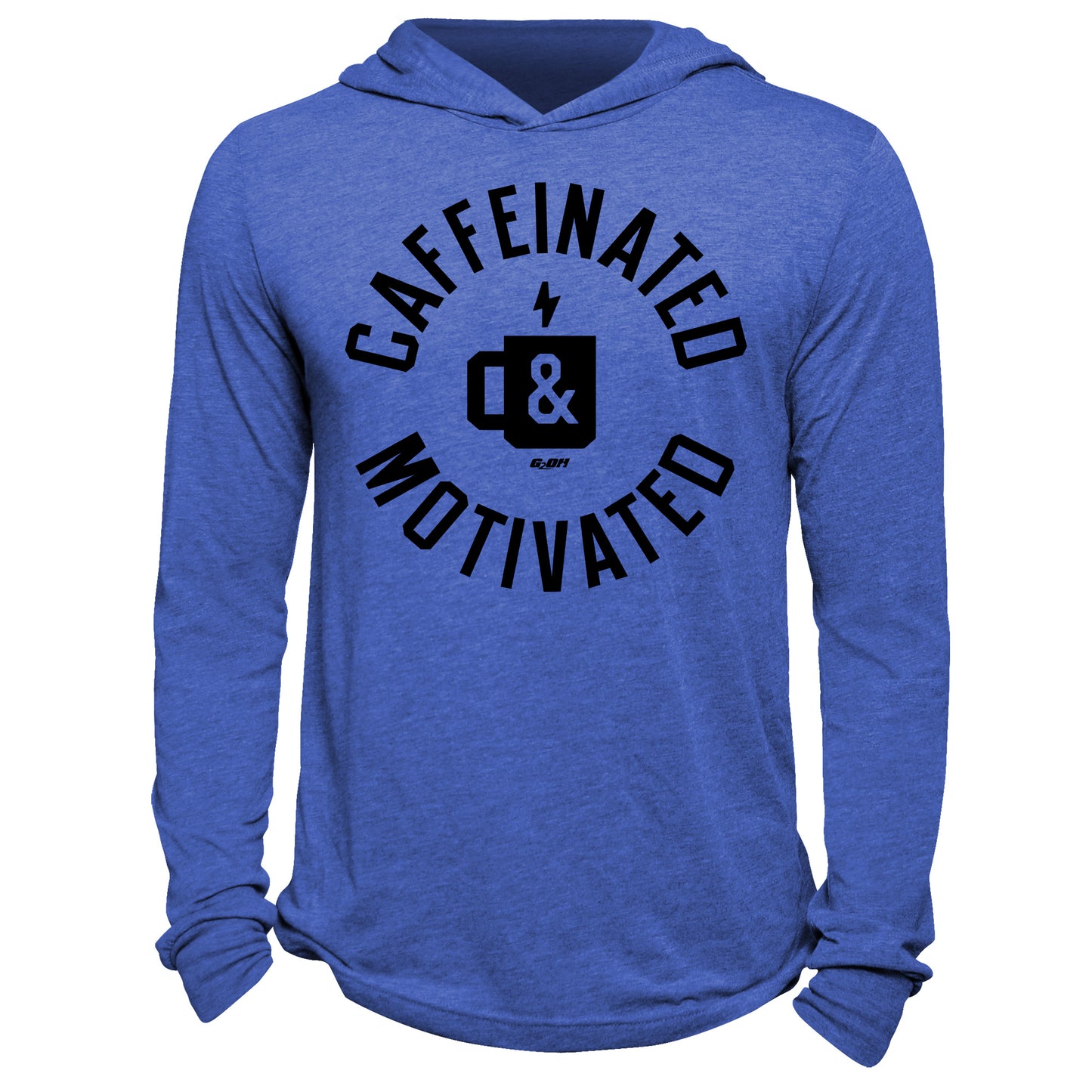 Caffeinated And Motivated Hoodie