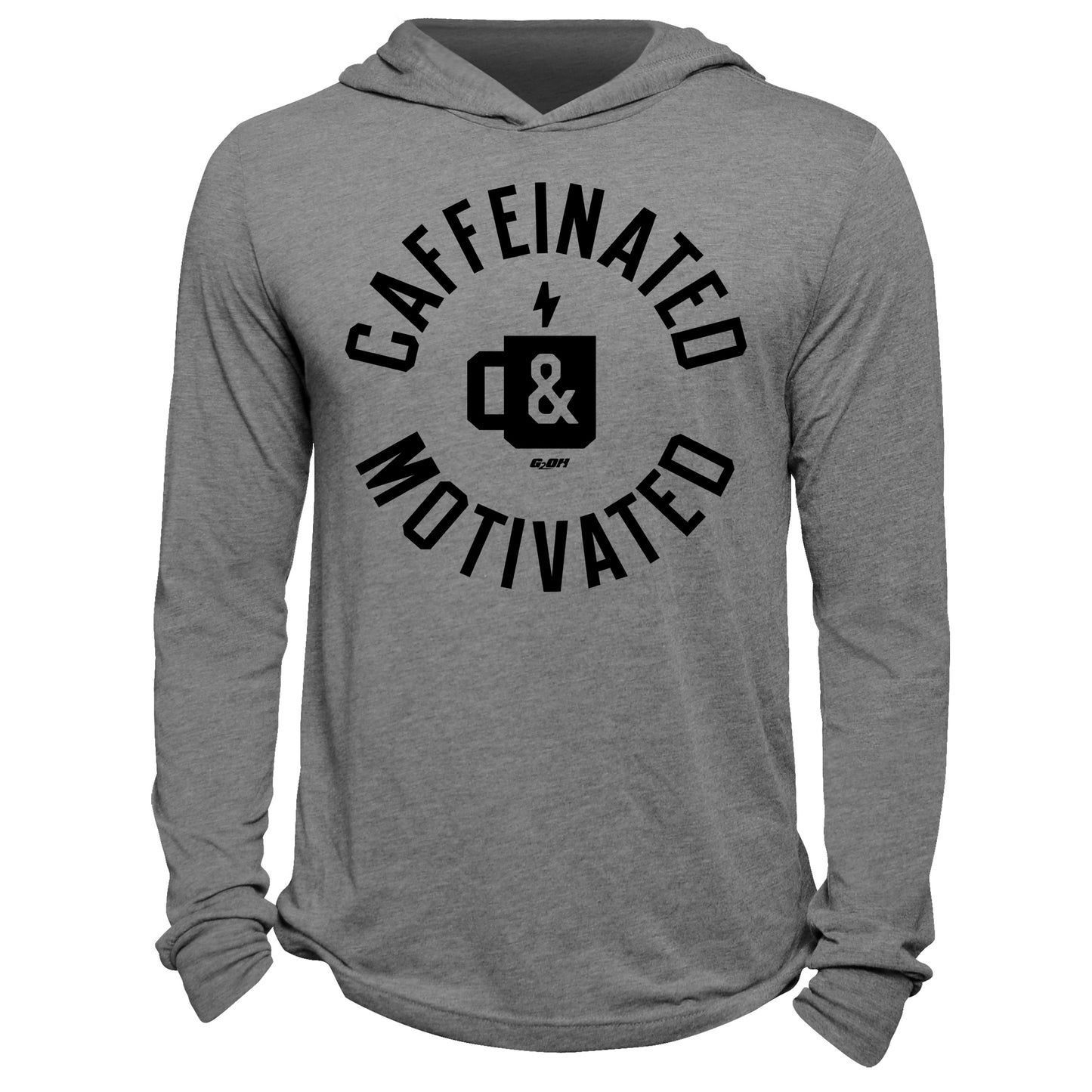 Caffeinated And Motivated Hoodie