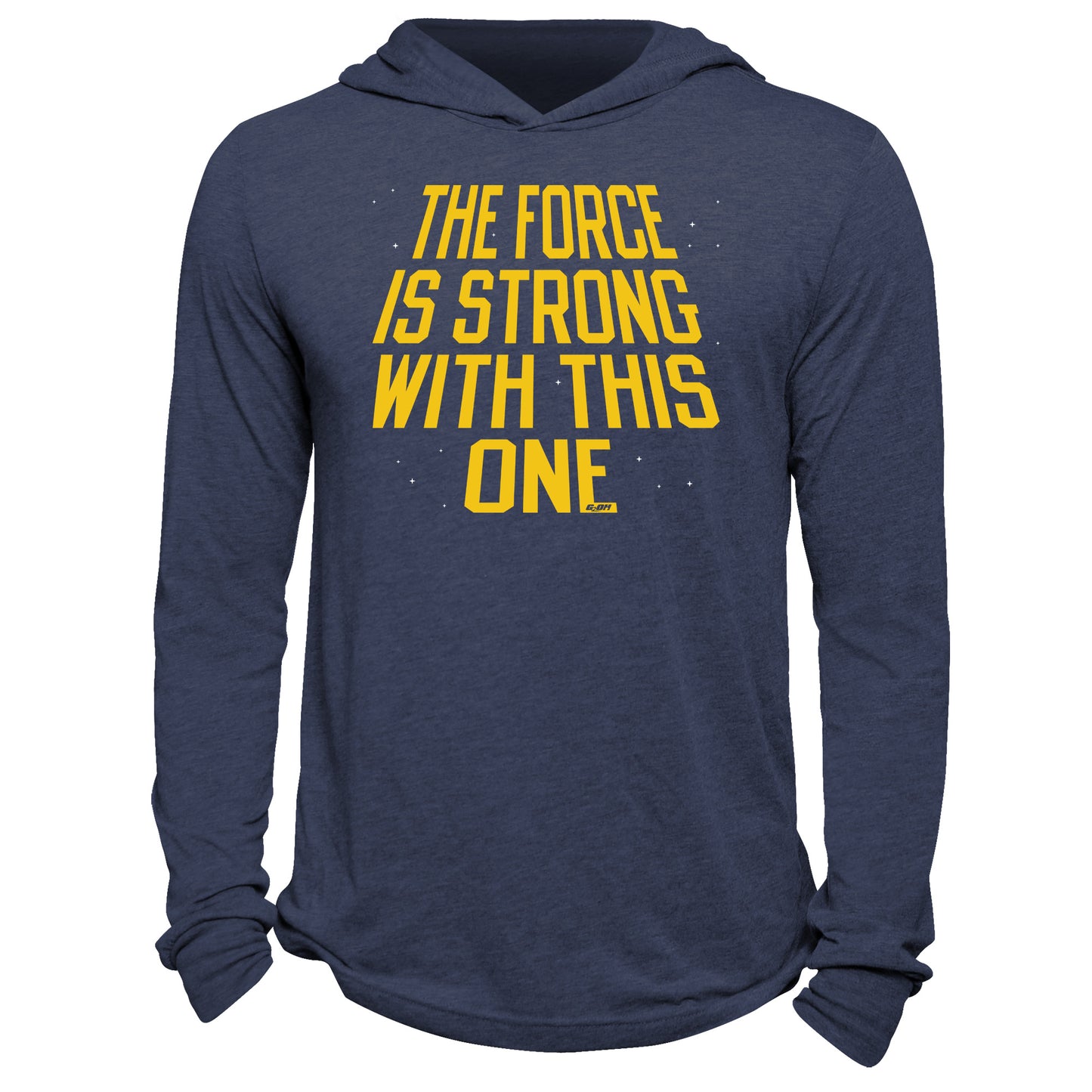 The Force Is Strong Hoodie