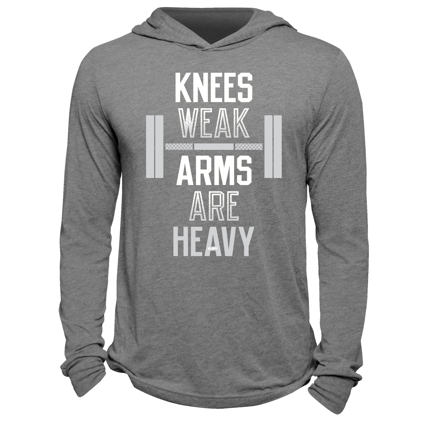 Knees Weak Arms Are Heavy Hoodie