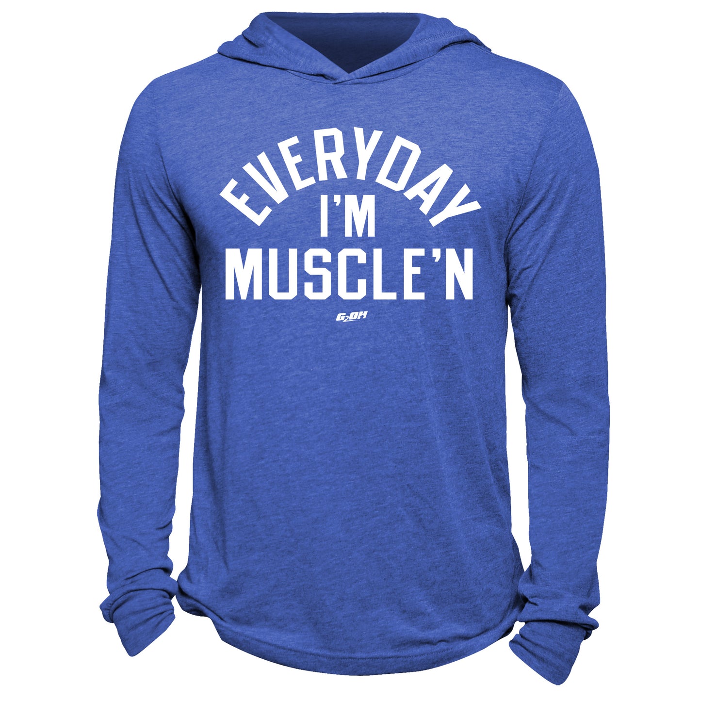 Everyday I'm Muscle'n Hoodie