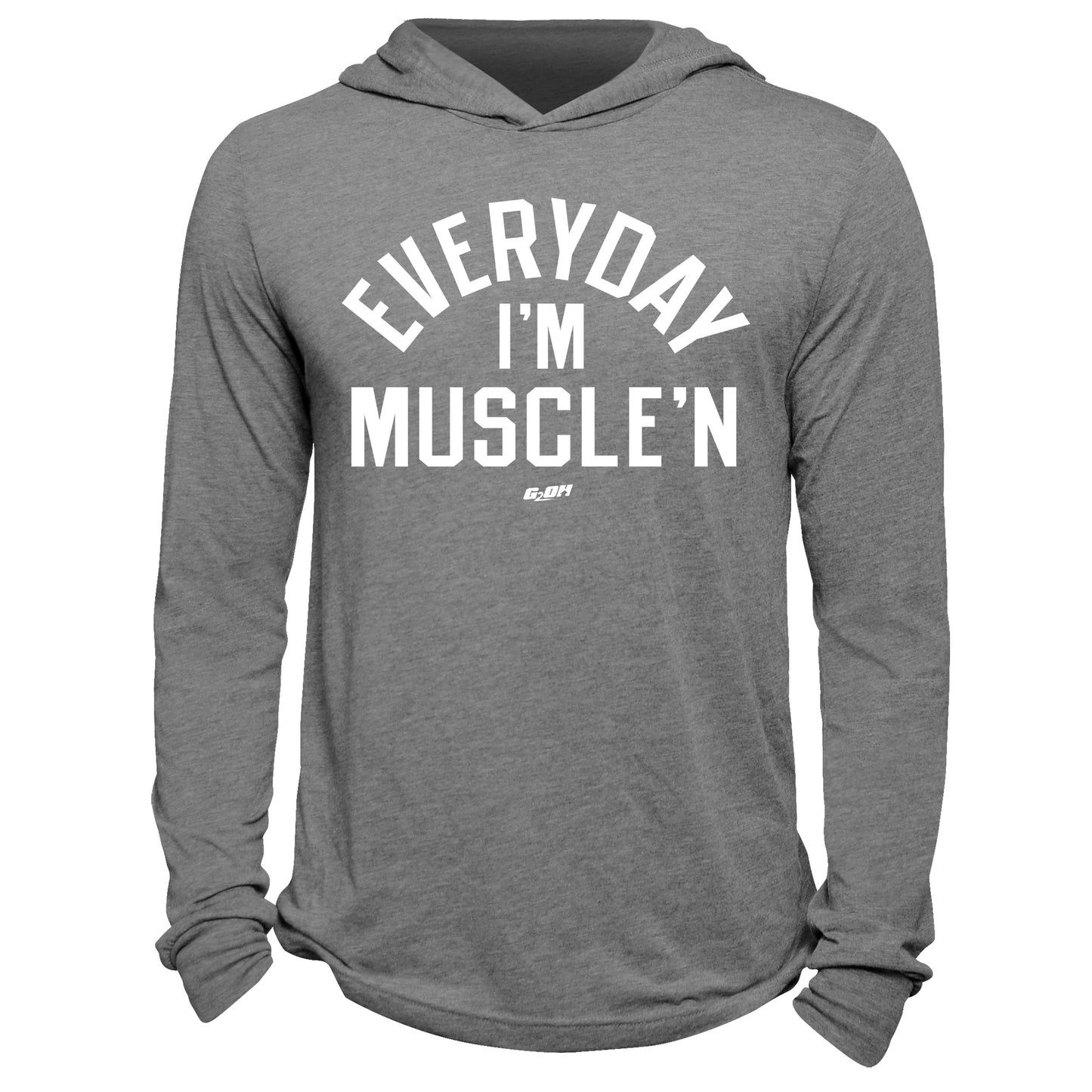 Everyday I'm Muscle'n Hoodie
