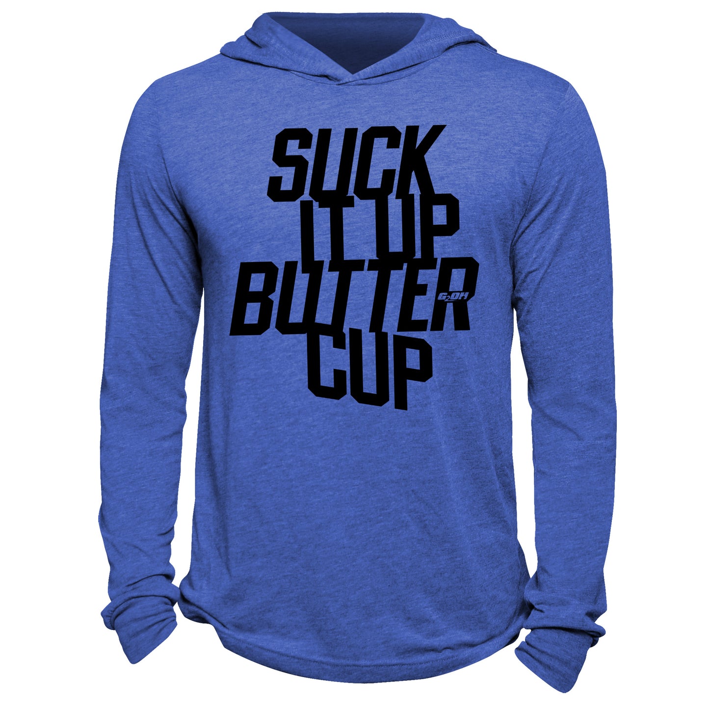 Suck it Up Buttercup Hoodie