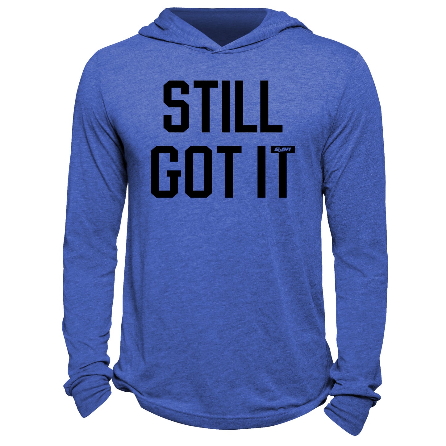 Still Got It Hoodie