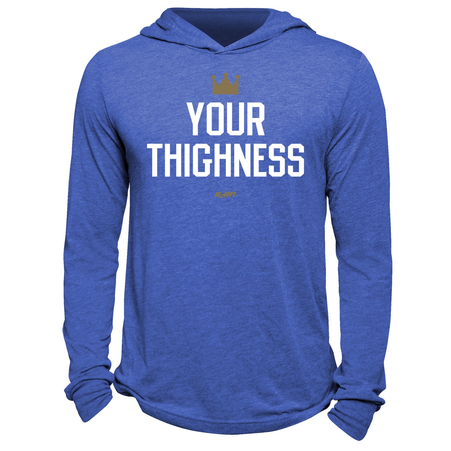 Your Thighness Hoodie