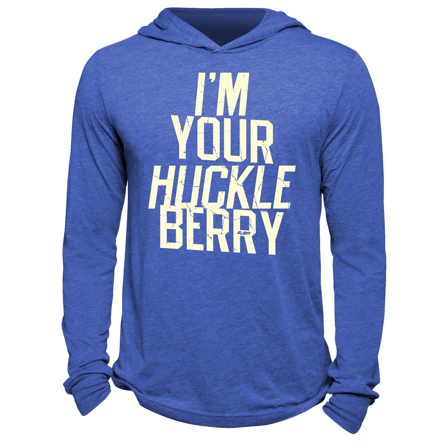 I'm Your Huckleberry Hoodie