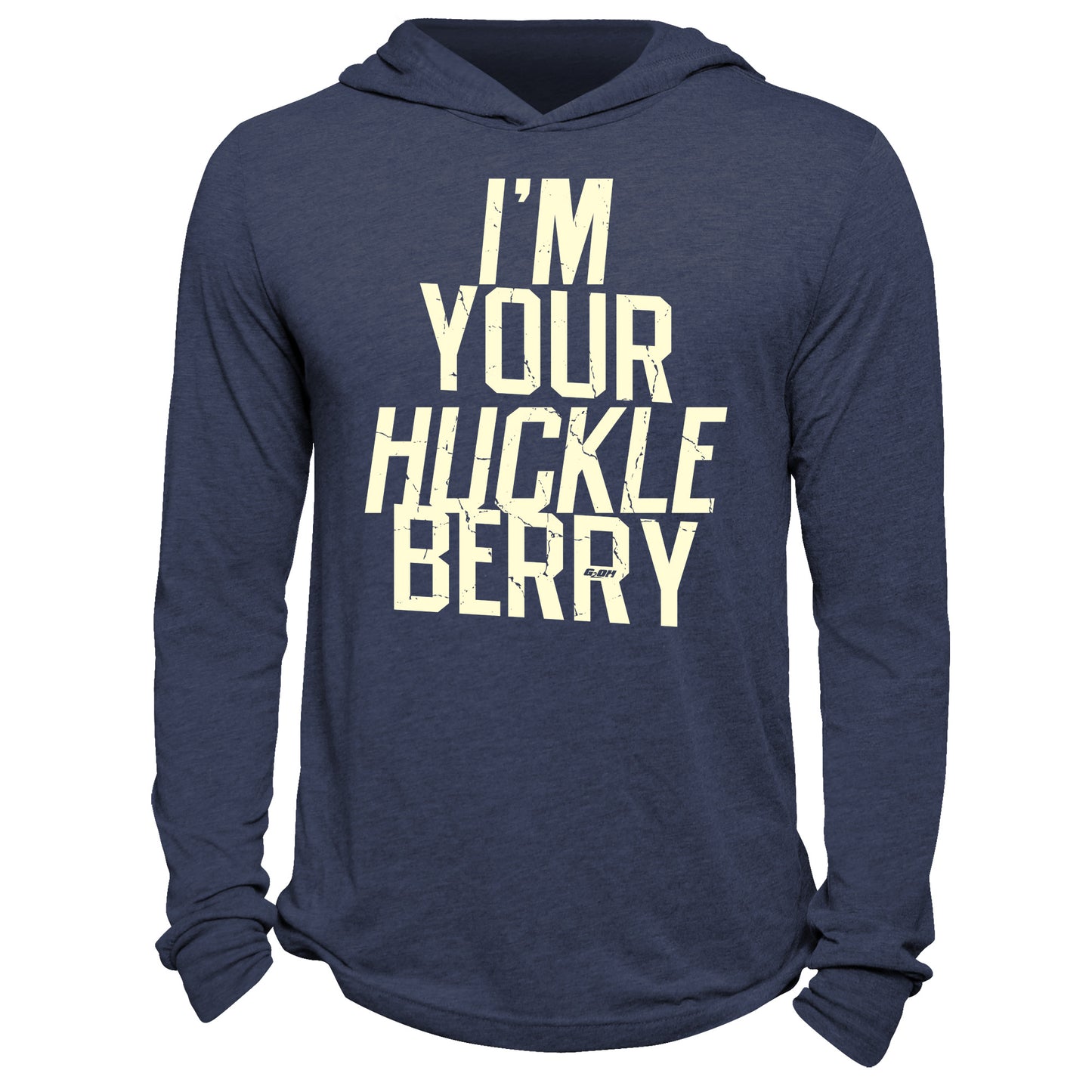 I'm Your Huckleberry Hoodie