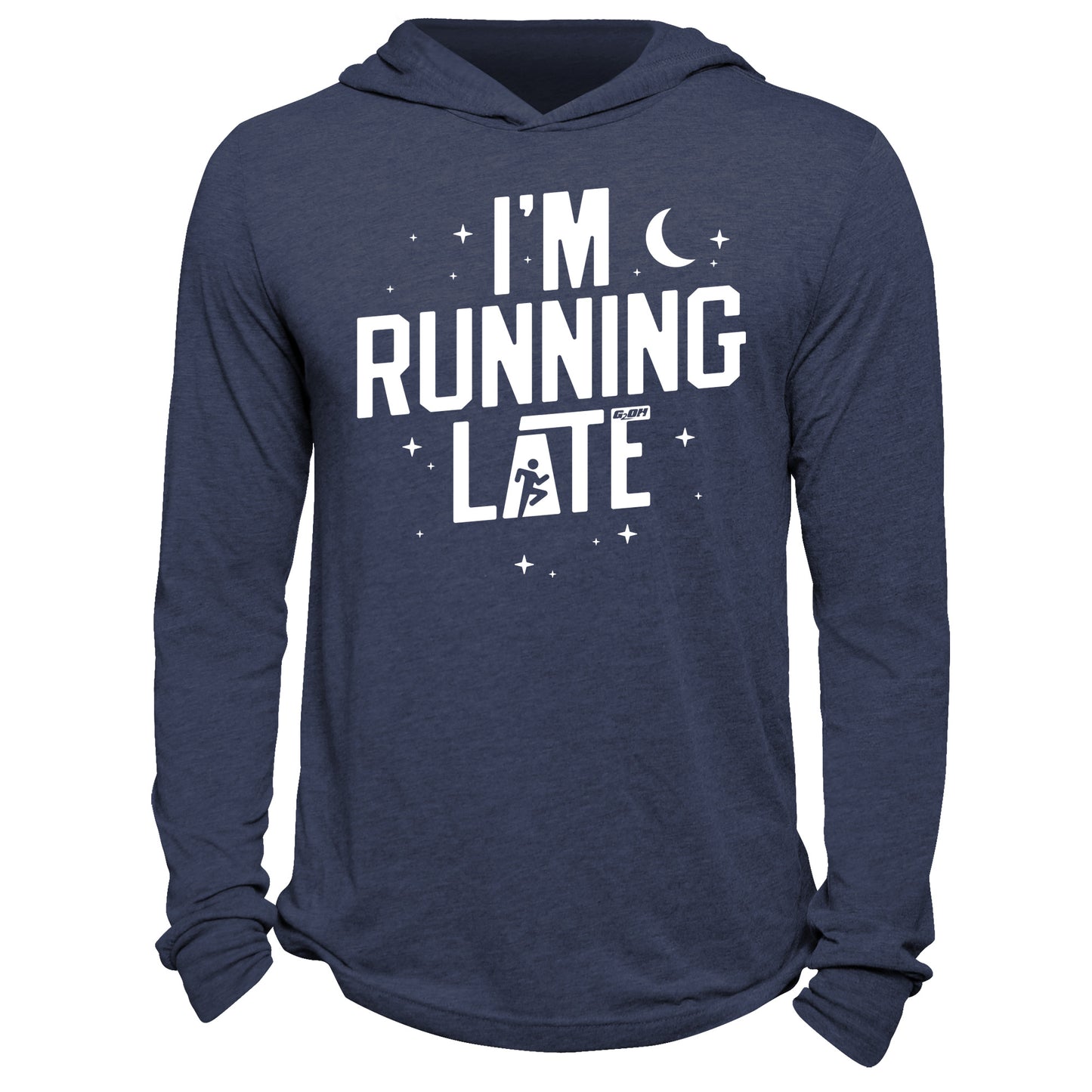 I'm Running Late Hoodie