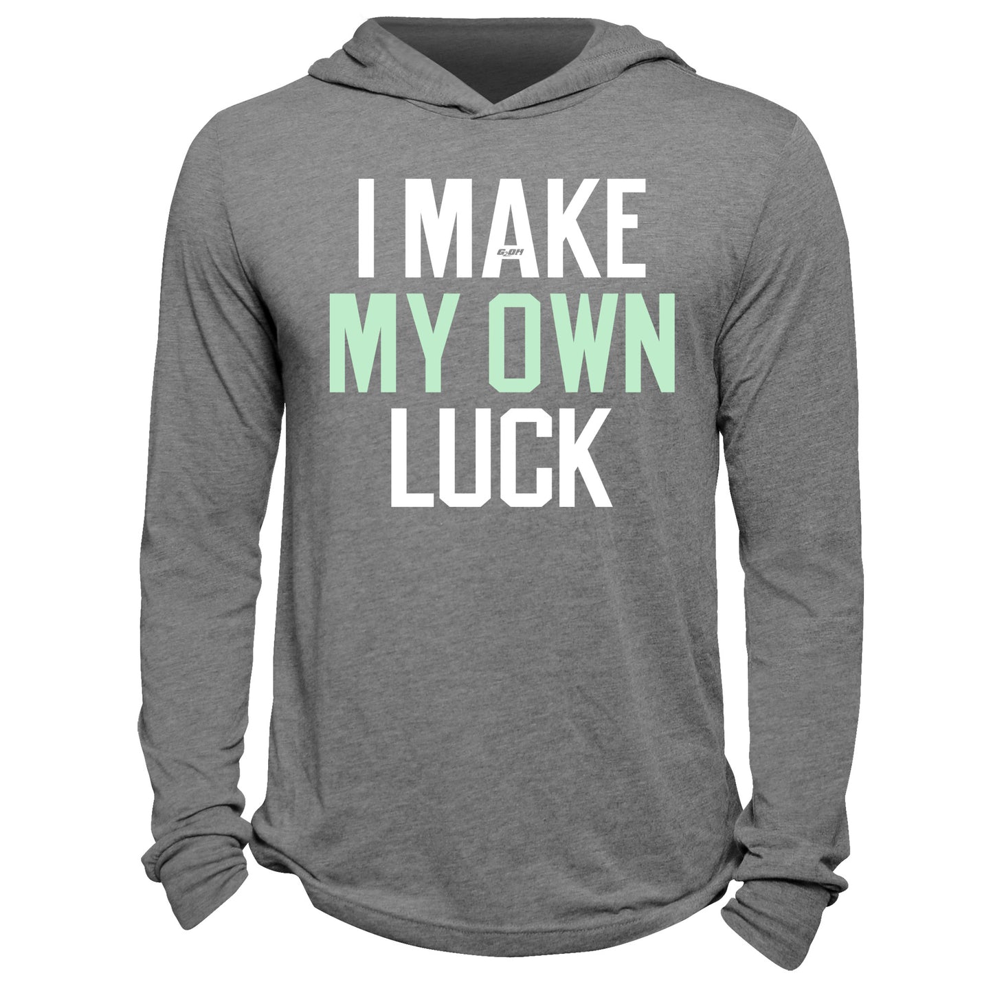 I Make My Own Luck Hoodie