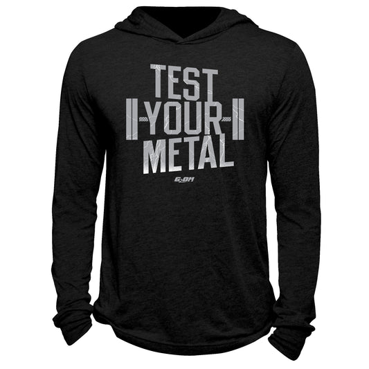 Test Your Metal Hoodie