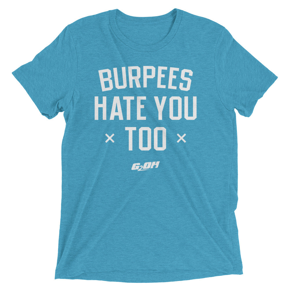 Burpees Hate You Too Men's T-Shirt