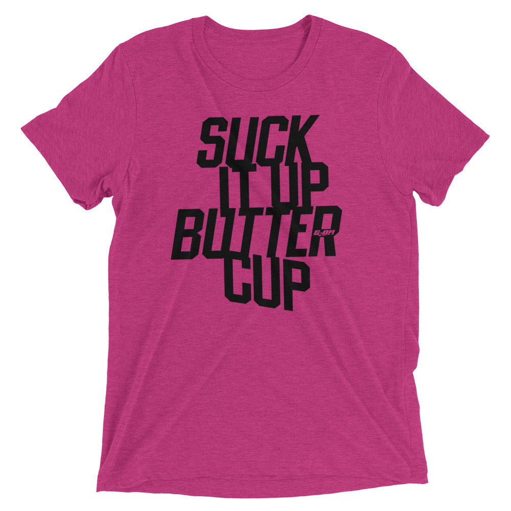 Suck it Up Buttercup Men's T-Shirt