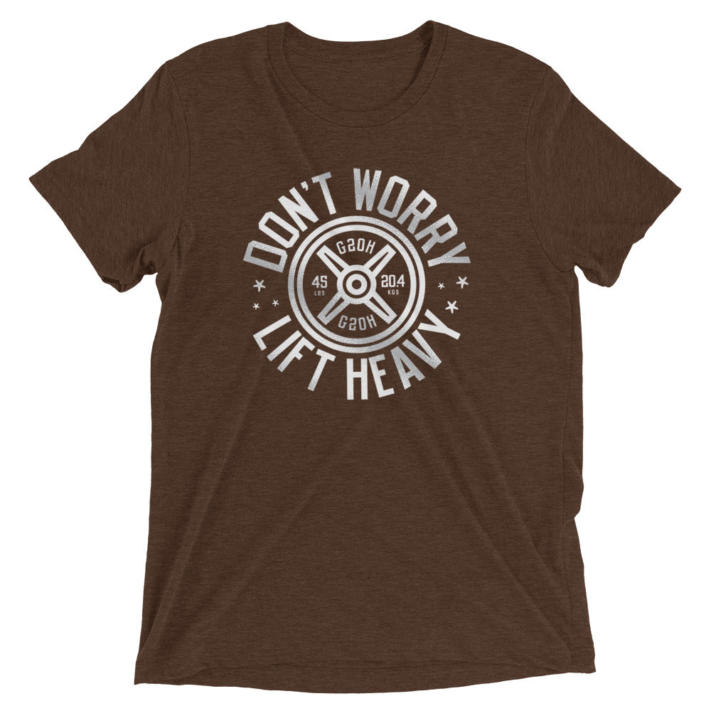 Don't Worry Lift Heavy Men's T-Shirt