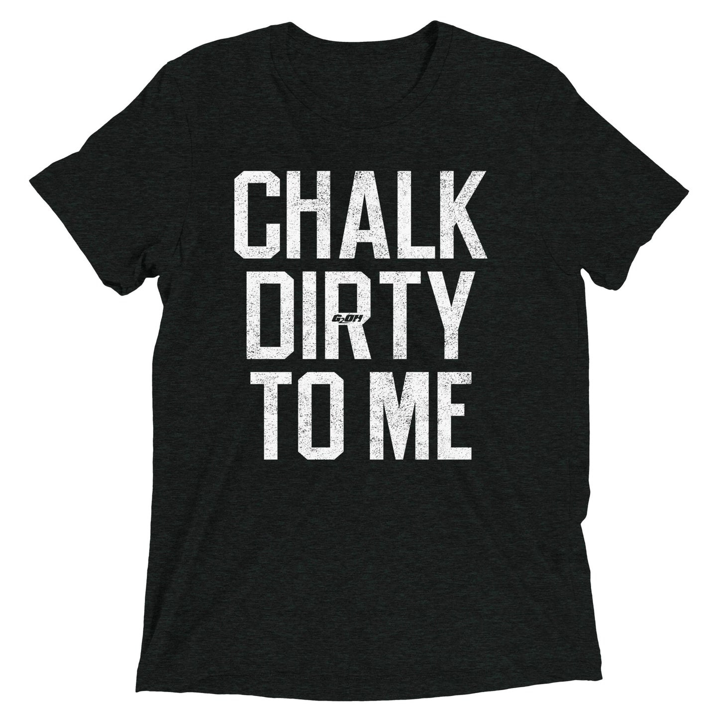 Chalk Dirty To Me Men's T-Shirt