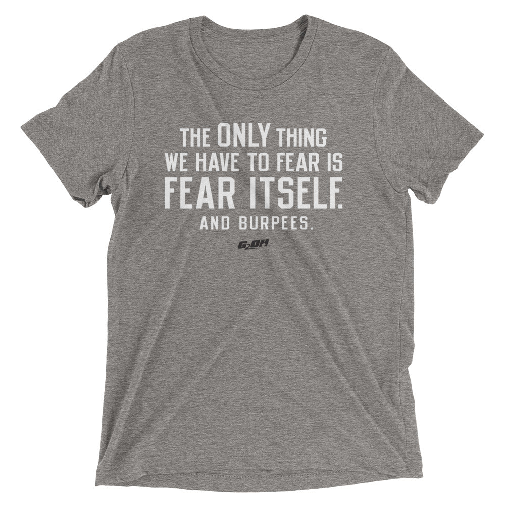 Fear Itself. And Burpees. Men's T-Shirt