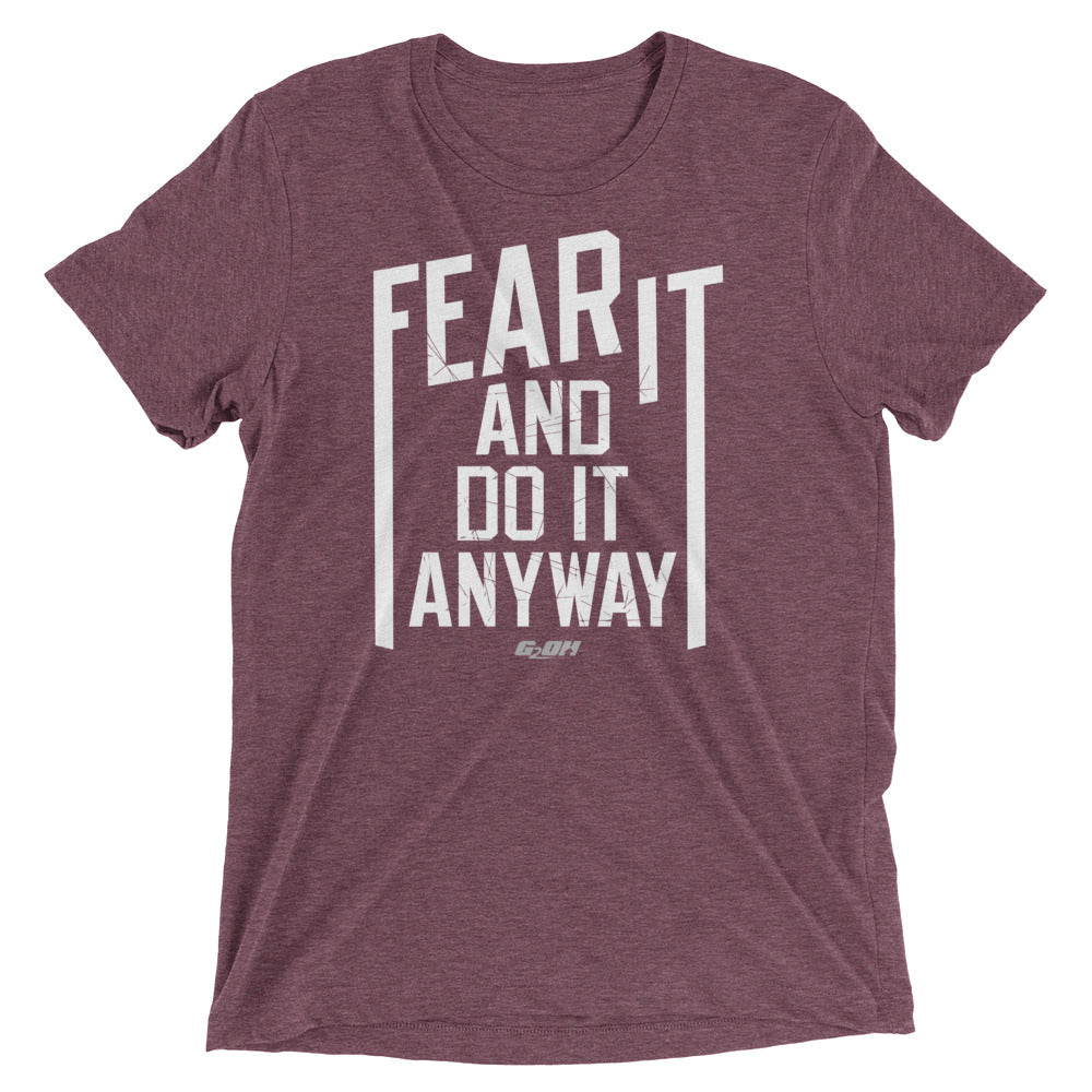 Fear It And Do It Anyway Men's T-Shirt