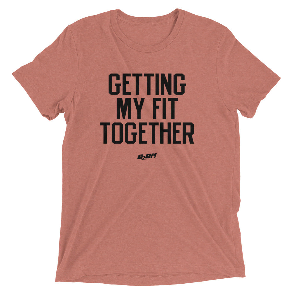 Getting My Fit Together Men's T-Shirt
