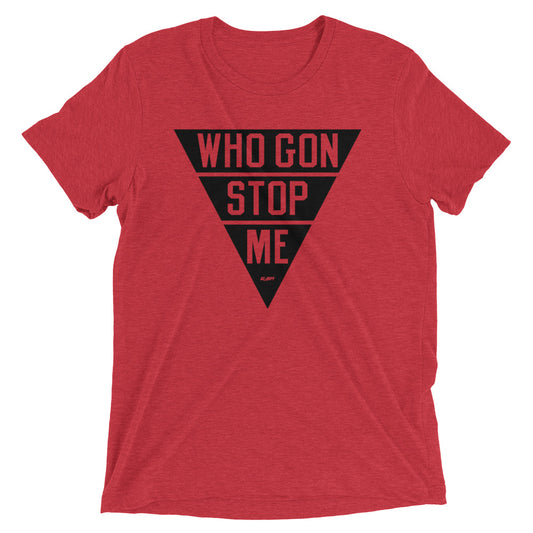 Who Gon Stop Me Men's T-Shirt
