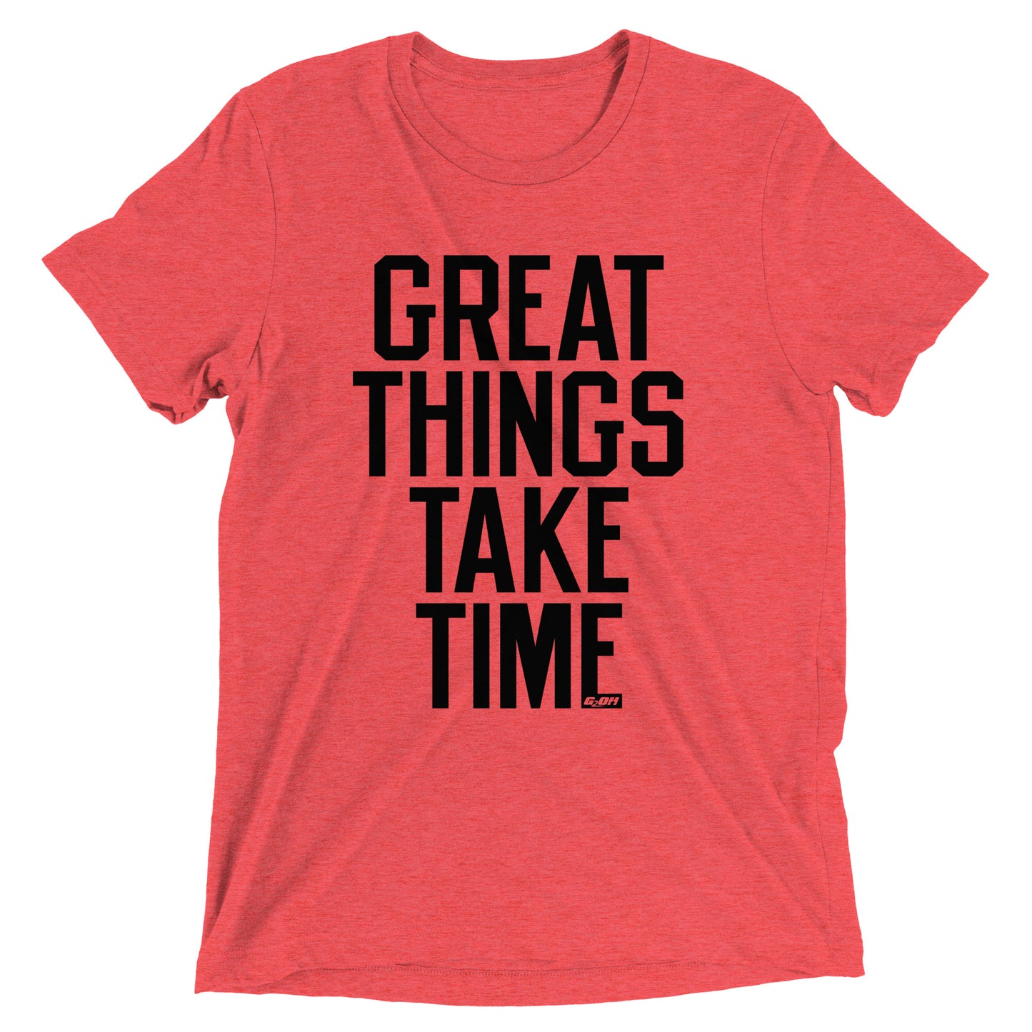 Great Things Take Time Men's T-Shirt