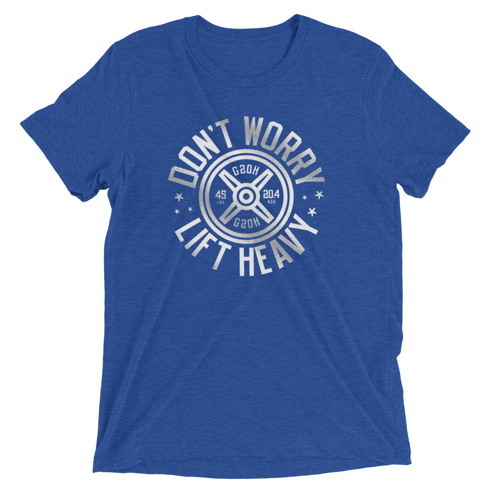 Don't Worry Lift Heavy Men's T-Shirt