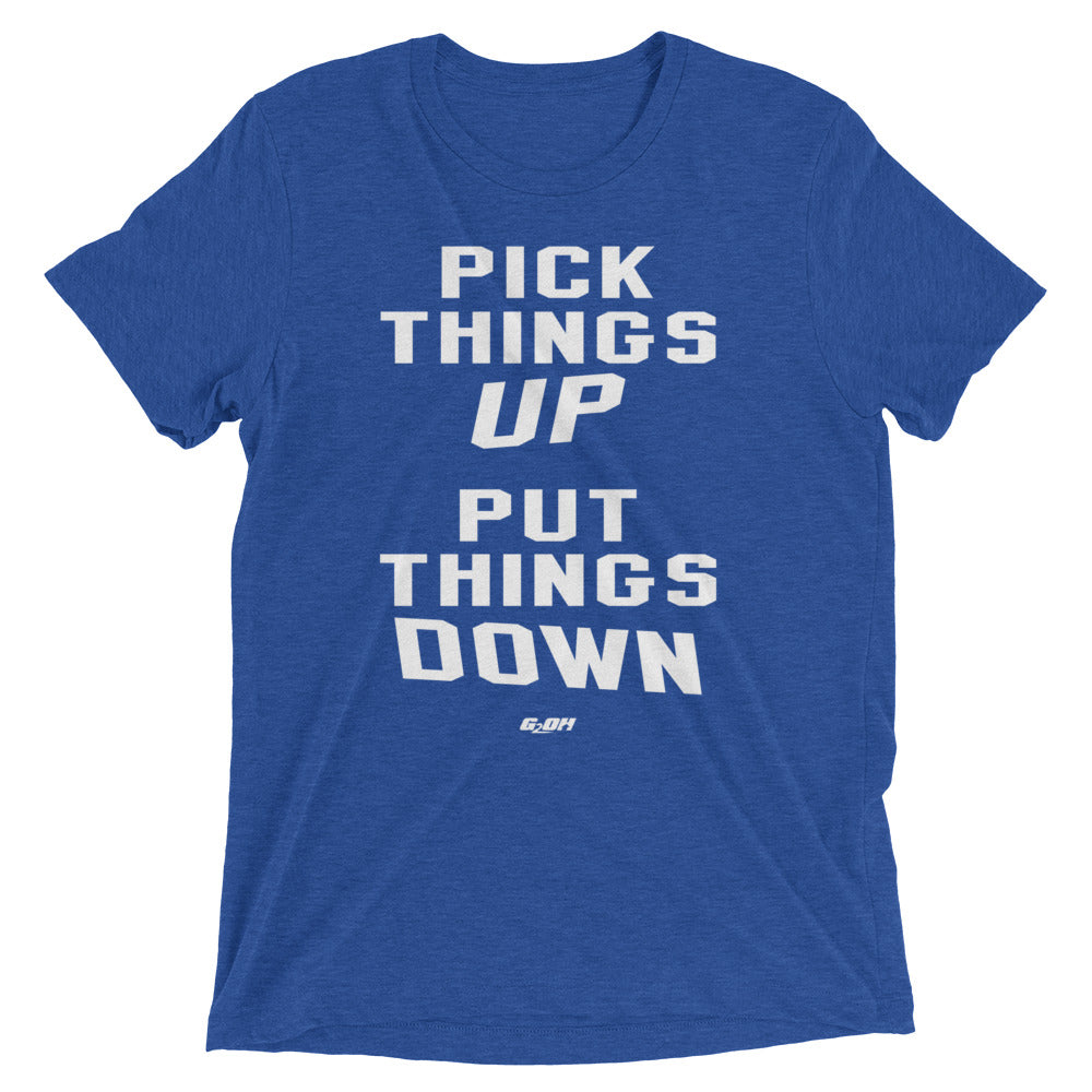 Pick Things Up, Put Things Down Men's T-Shirt
