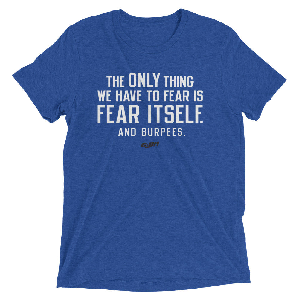 Fear Itself. And Burpees. Men's T-Shirt
