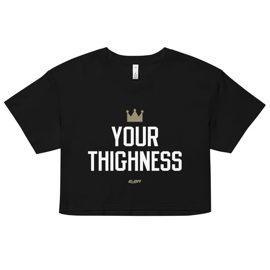 Your Thighness Women's Crop Tee