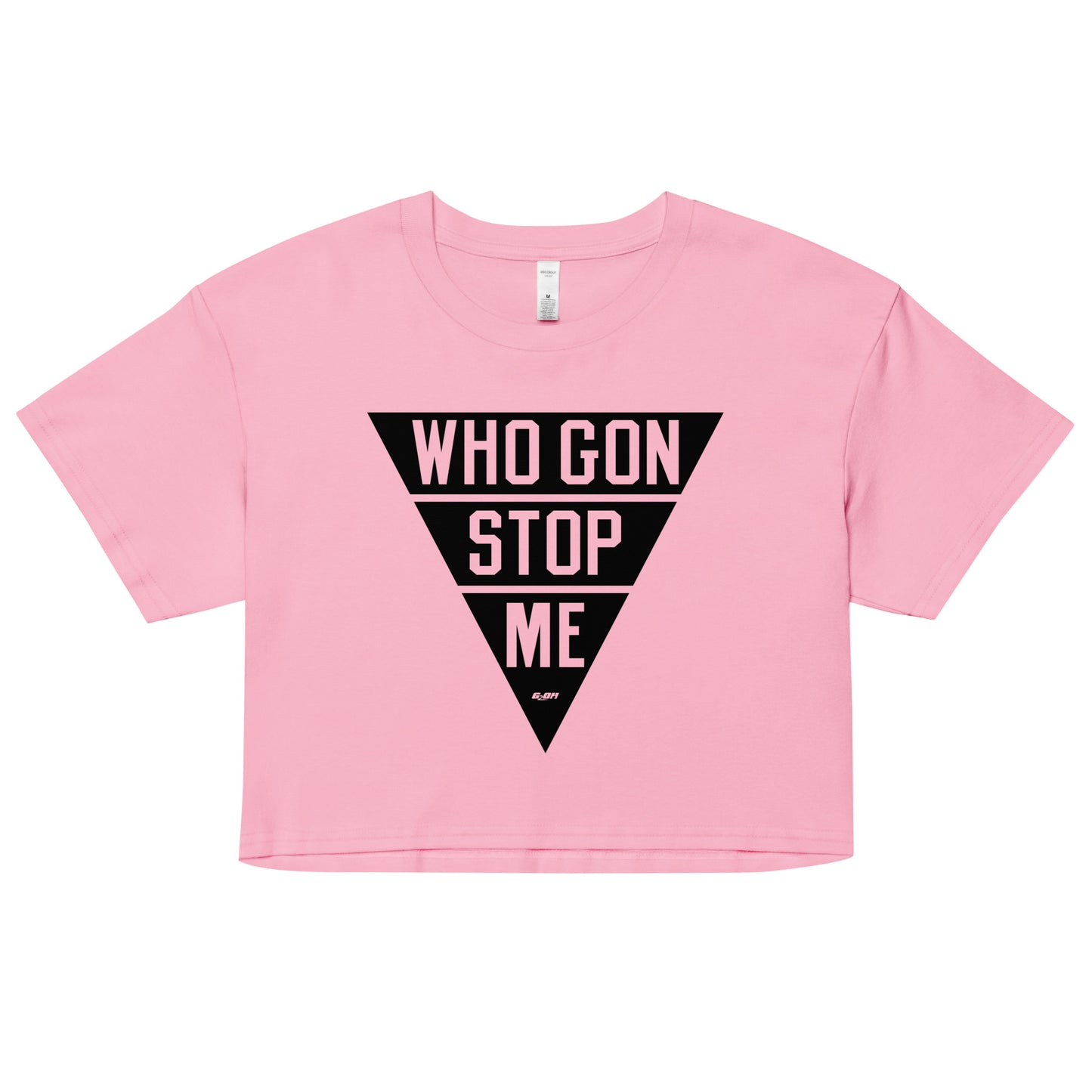 Who Gon Stop Me Women's Crop Tee