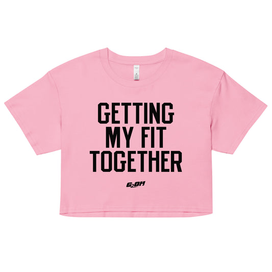 Getting My Fit Together Women's Crop Tee