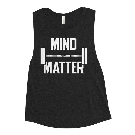 Mind Over Matter Women's Muscle Tank