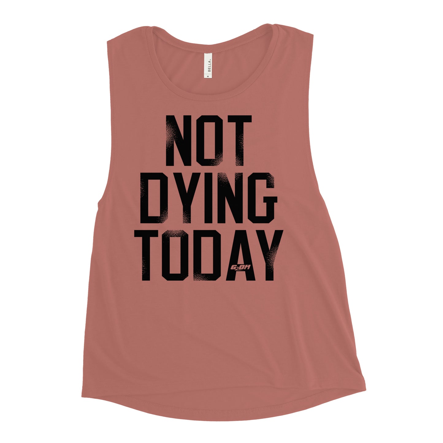 Not Dying Today Women's Muscle Tank