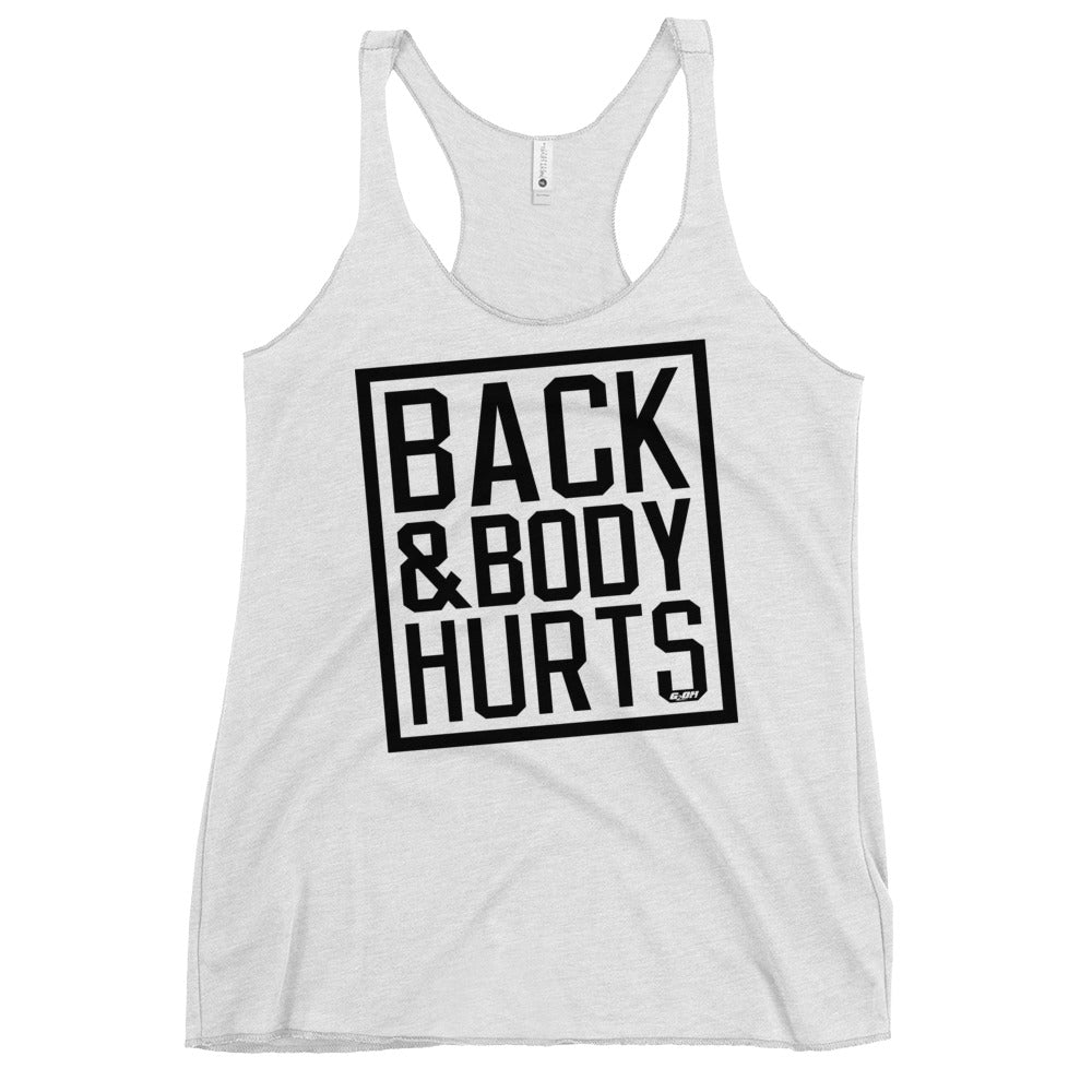 Back & Body Hurts Women's Racerback Tank