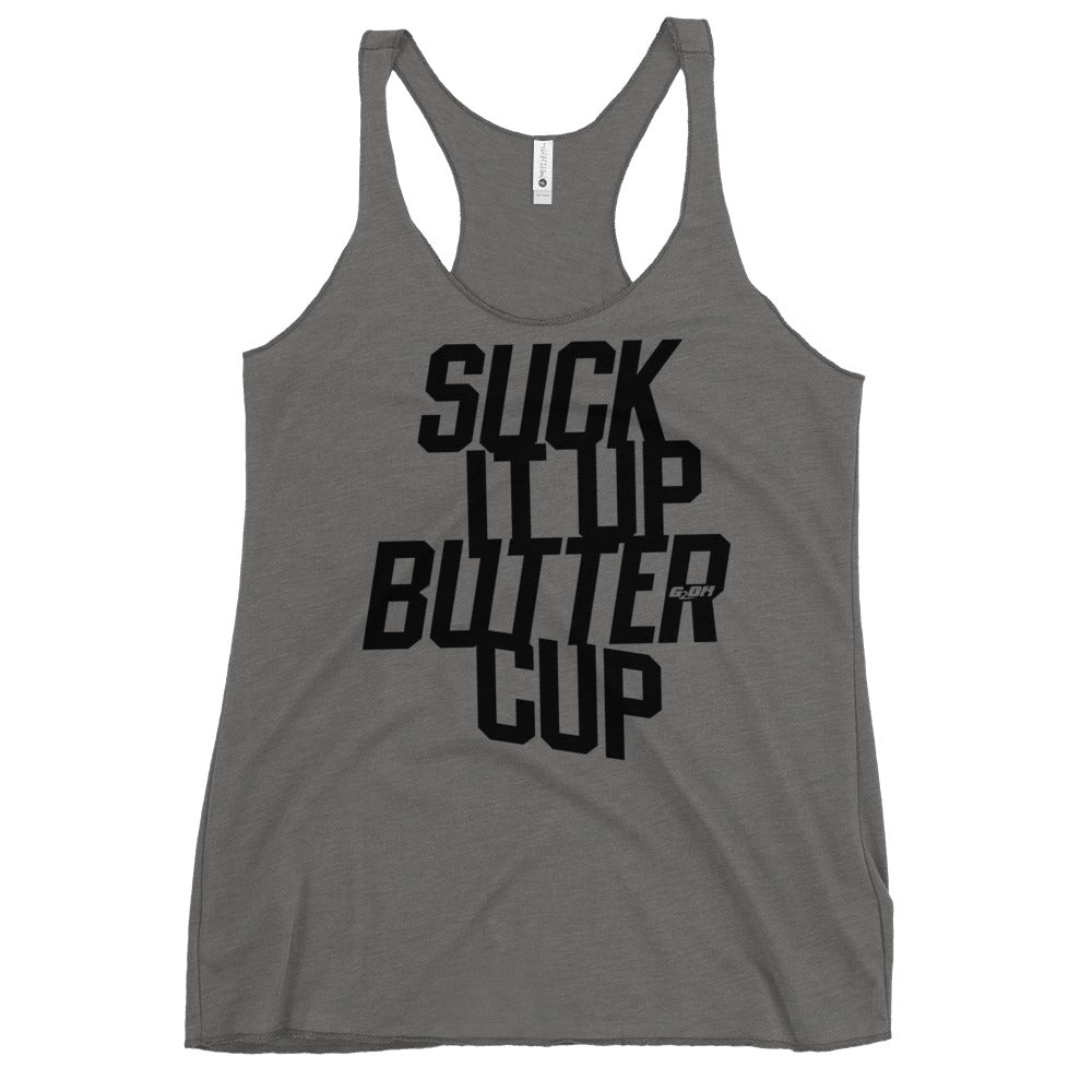 Suck it Up Buttercup Women's Racerback Tank