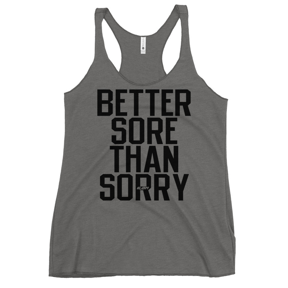 Better Sore Than Sorry Women's Racerback Tank