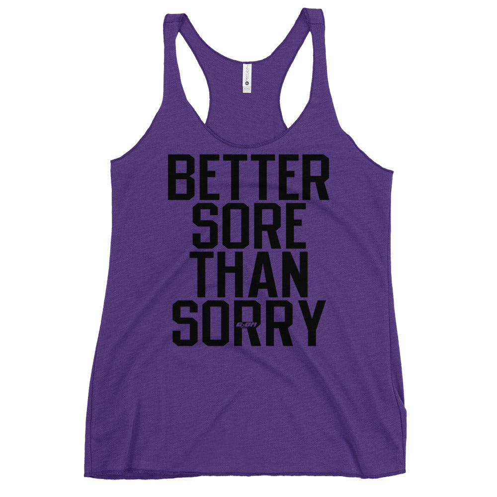 Better Sore Than Sorry Women's Racerback Tank