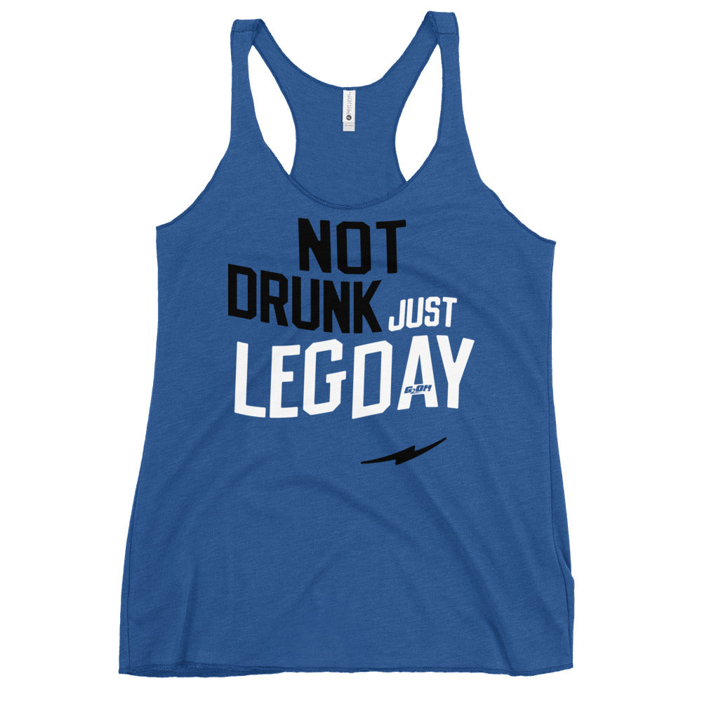 Not Drunk Just Leg Day Women's Racerback Tank