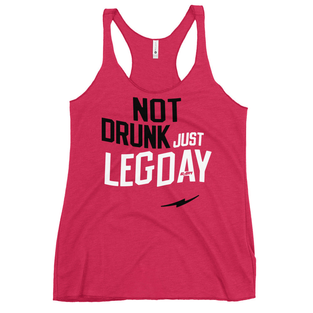 Not Drunk Just Leg Day Women's Racerback Tank