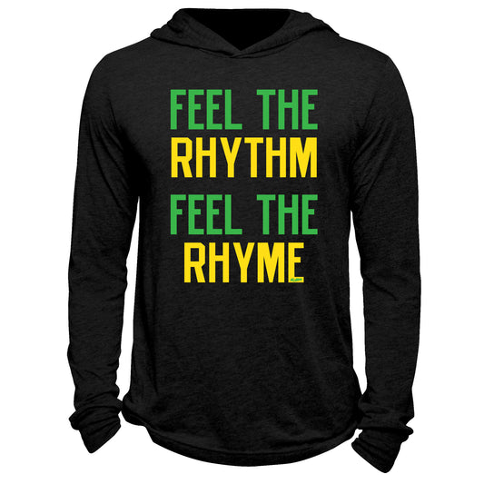 Feel The Rhythm Feel The Rhyme Hoodie
