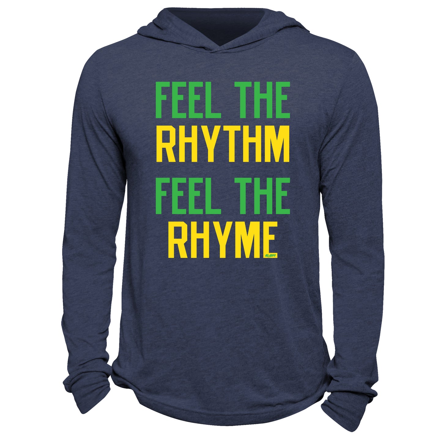 Feel The Rhythm Feel The Rhyme Hoodie