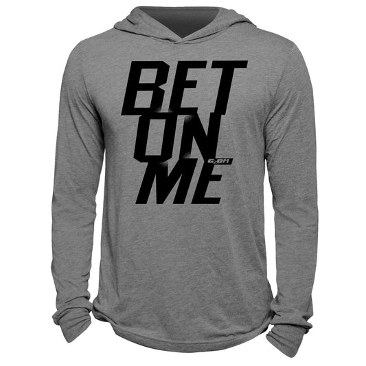 Bet On Me Hoodie