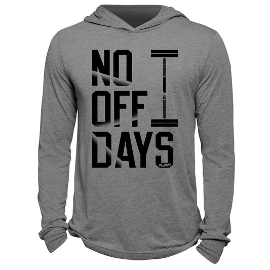 No Off Days Hoodie