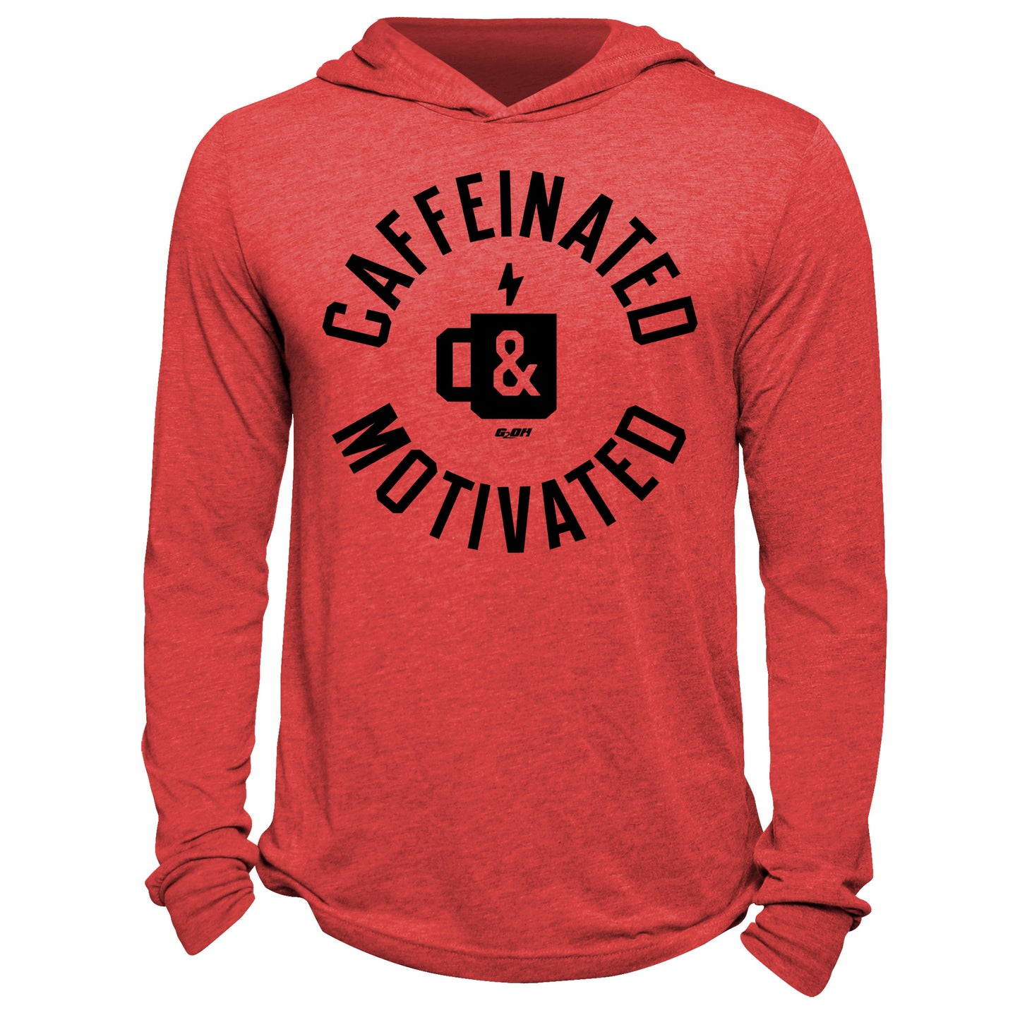 Caffeinated And Motivated Hoodie