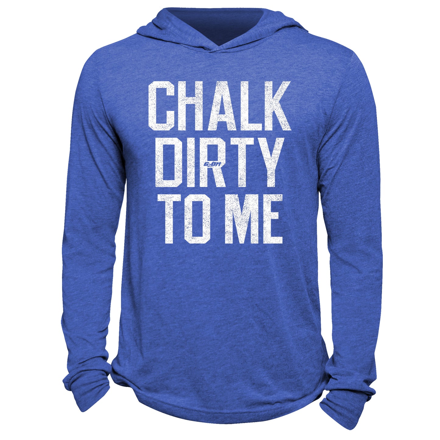 Chalk Dirty To Me Hoodie