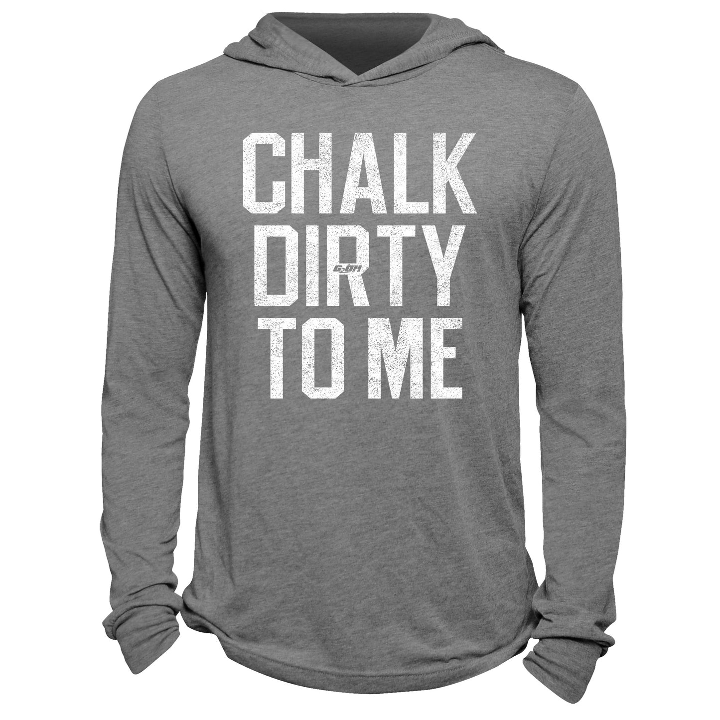 Chalk Dirty To Me Hoodie