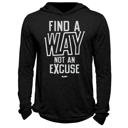 Find A Way, Not An Excuse Hoodie