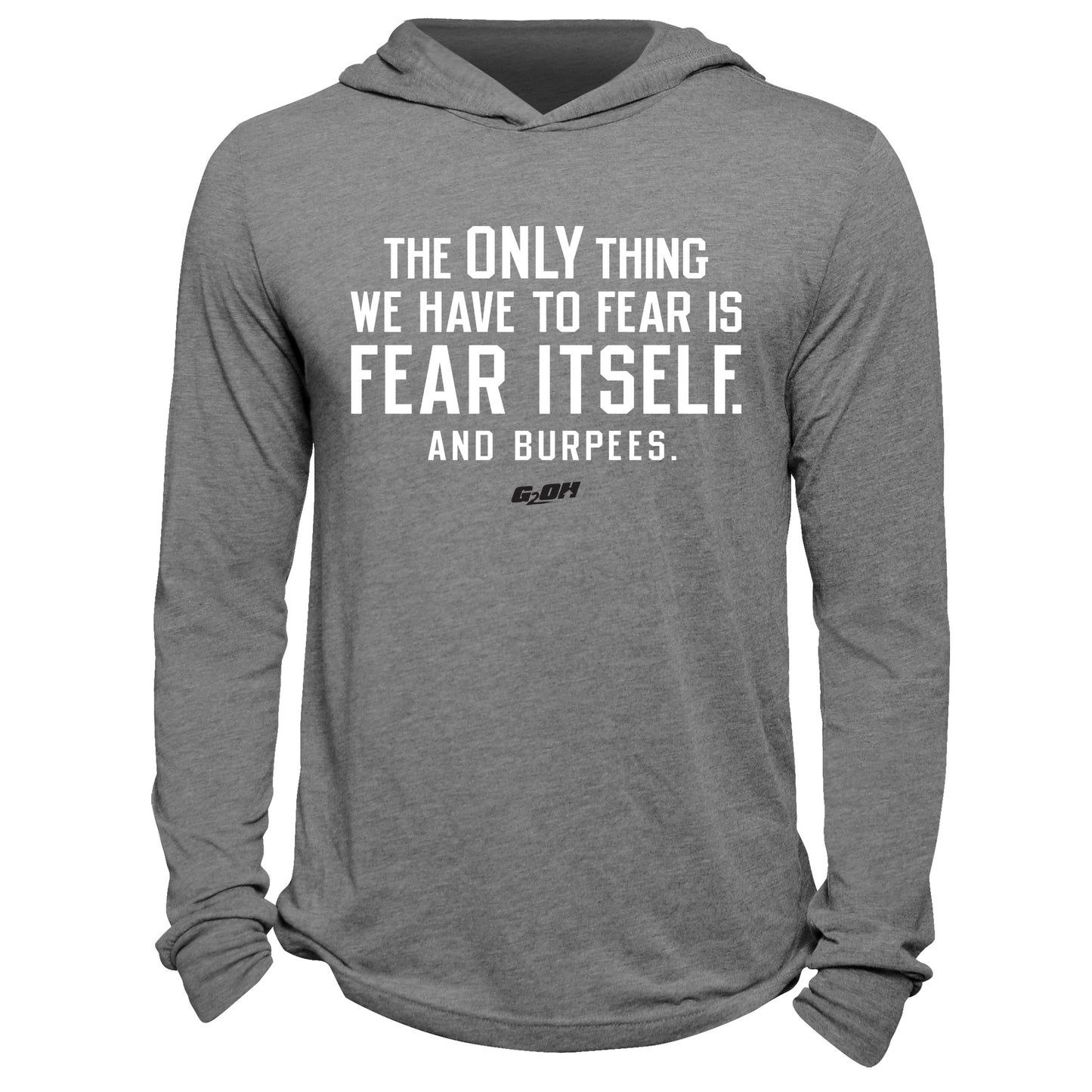 Fear Itself. And Burpees. Hoodie
