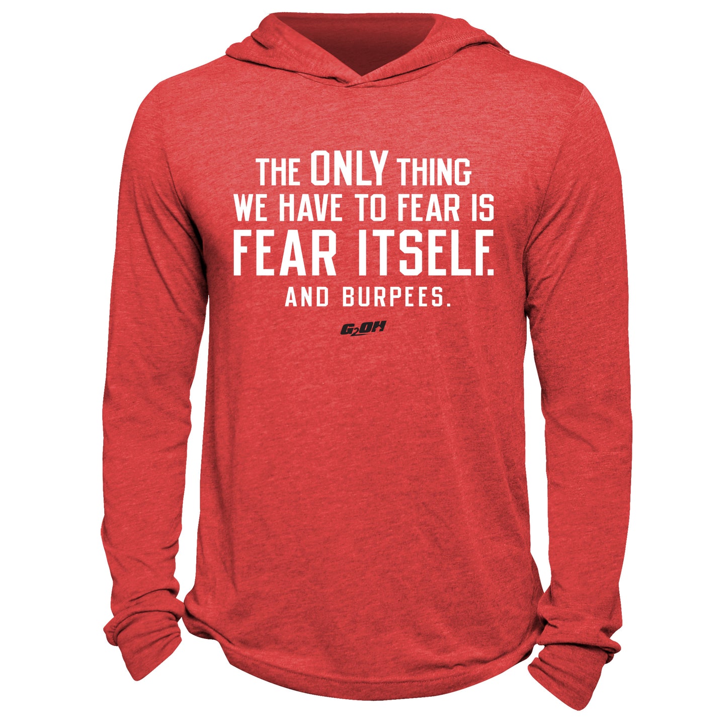 Fear Itself. And Burpees. Hoodie